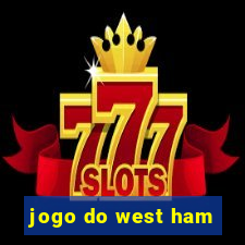 jogo do west ham